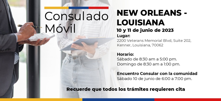 Consulado de Colombia en Houston realizará un Consulado Móvil en New Orleans– Louisiana, los días 10 y 11 de junio de 2023
