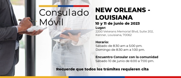 Consulado de Colombia en Houston realizará un Consulado Móvil en New Orleans– Louisiana, los días 10 y 11 de junio de 2023