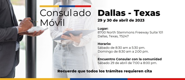 El Consulado de Colombia en Houston realizará un Encuentro Consular y un Consulado Móvil en Dallas - Texas, los días 29 y 30 de abril de 2023