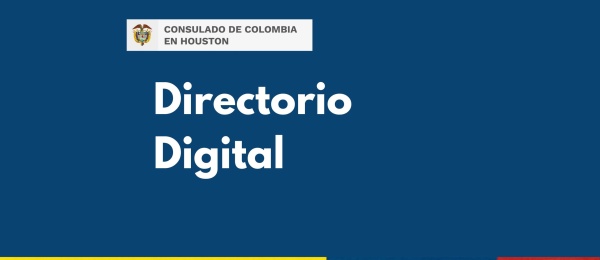 El Consulado de Colombia en Houston presenta el Directorio Digital de los Colombianos