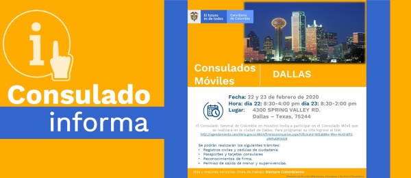 Consulado de Colombia en Houston invita al Consulado Móvil que se realizará en Dallas, los días 22 y 23 de febrero de 2020