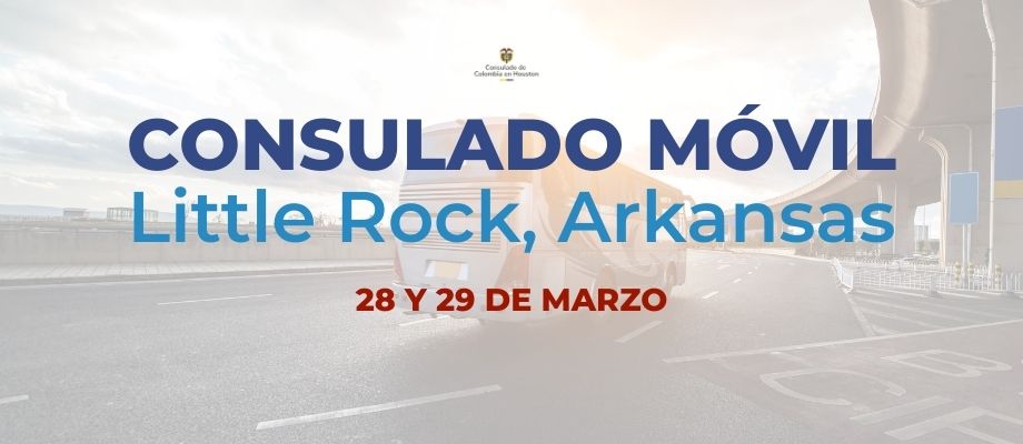 Colombianos en Little Rock, Arkansas se realizará jornada de Consulado Móvil el 28 y 29 de marzo de 2026