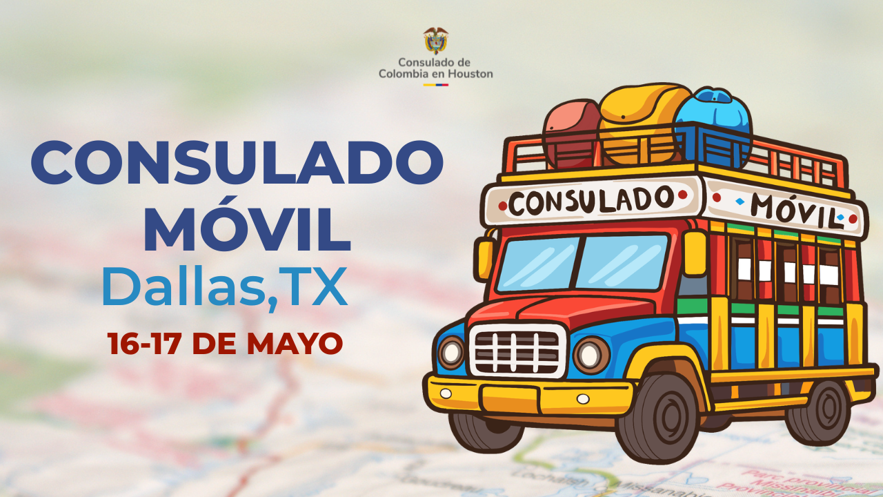 Consulado Movil en Dallas, Texas se realizará del 16 al 17 de mayo de 2026