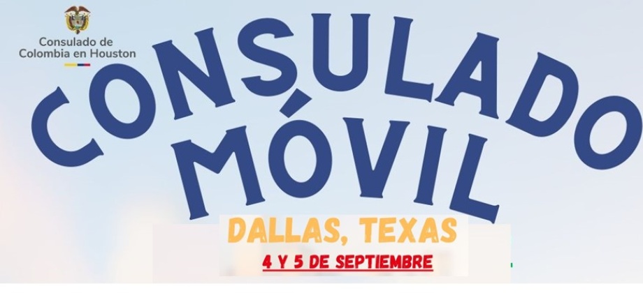 Consulado Móvil Extraordinario en Dallas, Texas el 4 y 5 de septiembre de 2025