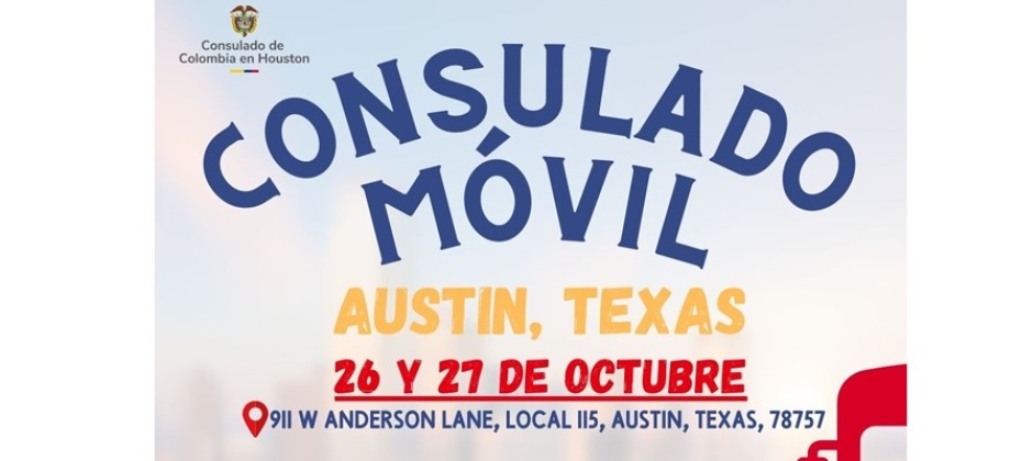 Consulado Móvil en Austin – Texas del 26 al 27 de octubre de 2024 es organizado por el Consulado de Colombia en Houston