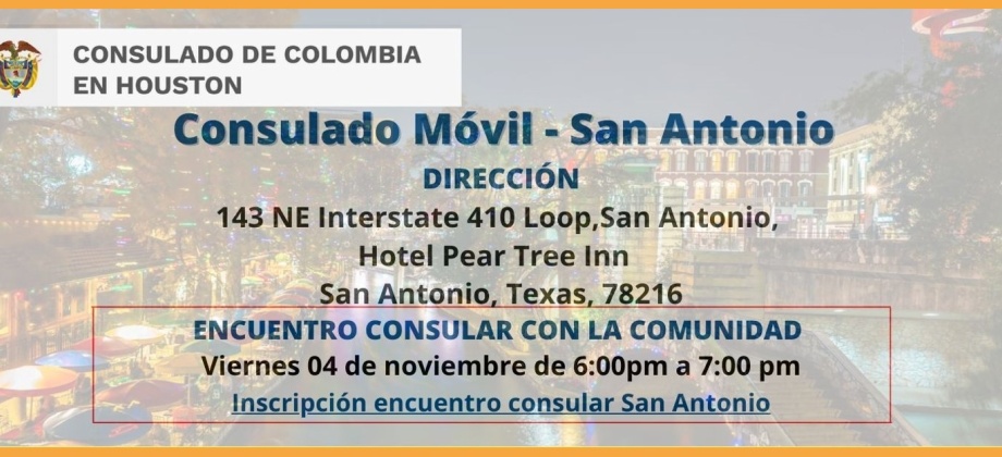 Consulado de Colombia en Houston realizará en San Antonio un Encuentro Consular el 4 de noviembre y un Consulado Móvil del 5 al 6 de noviembre de 2022 