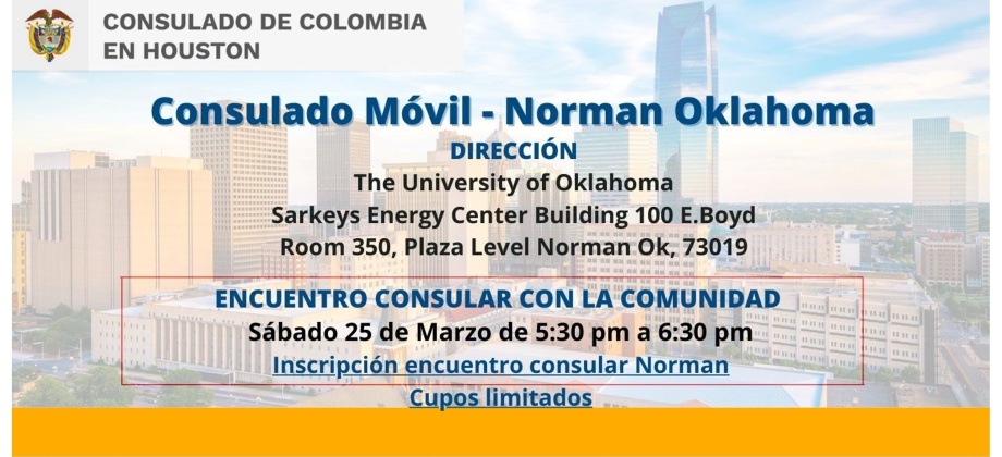 El Consulado de Colombia en Houston realizará un Encuentro Consular y un Consulado Móvil en Norman– Oklahoma, los días 25 y 26 de marzo de 2023