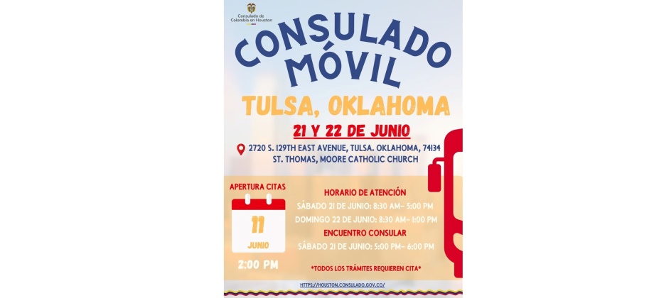 El Consulado de Colombia en Houston realizará un Consulado Móvil en Tulsa - Oklahoma, los días 21 y 22 de junio de 2025