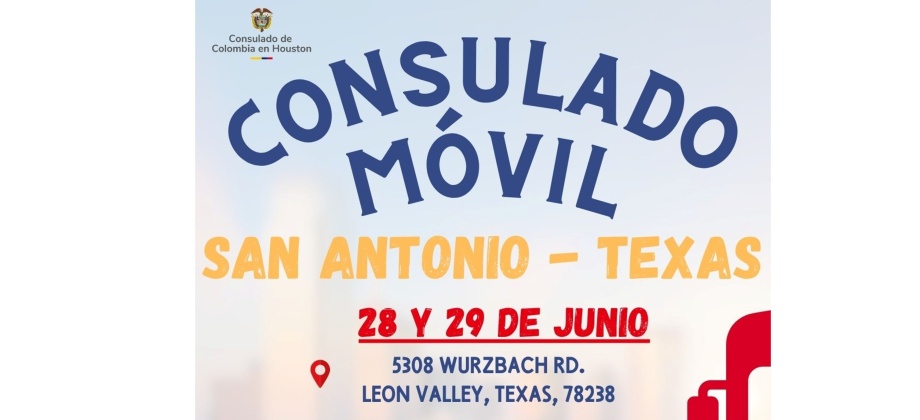 El Consulado de Colombia en Houston realizará un Consulado Móvil y un Encuentro Consular en San Antonio – Texas los días 28 y 29 de junio de2025