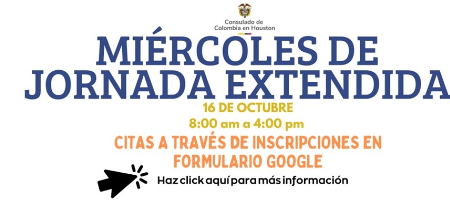 Atención colombianos en la circunscripción del Consulado de Colombia en Houston: este miércoles 16 de octubre realizaremos jornada extendida