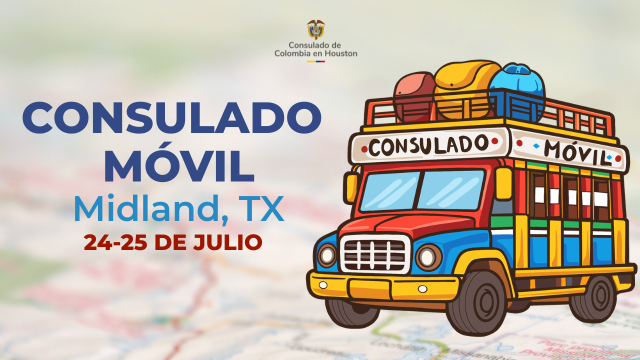 Consulado de Colombia en Houston realizará el consulado móvil en Midland, Texas entre el 24 y 25 de julio de 2026
