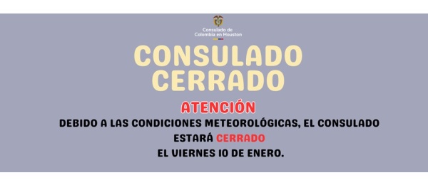 Consulado de Colombia en Houston estará cerrado el viernes 10 de enero de 2025