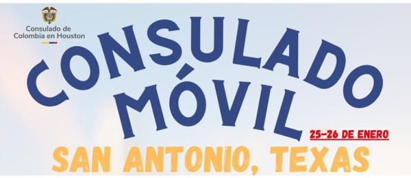 Del 25 al 26 de enero de 2025 se realizará el Consulado Móvil en San Antonio, Texas, organizado por el Consulado de Colombia en Houston