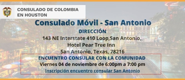 Consulado de Colombia en Houston realizará en San Antonio un Encuentro Consular el 4 de noviembre y un Consulado Móvil del 5 al 6 de noviembre de 2022 