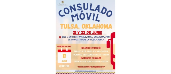 El Consulado de Colombia en Houston realizará un Consulado Móvil en Tulsa - Oklahoma, los días 21 y 22 de junio de 2025