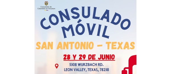 El Consulado de Colombia en Houston realizará un Consulado Móvil y un Encuentro Consular en San Antonio – Texas los días 28 y 29 de junio de2025