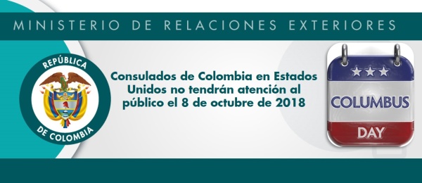 Consulados de Colombia en Estados Unidos no tendrán atención al público el 8 de octubre de 2018, con motivo del Día de Cristóbal Colón